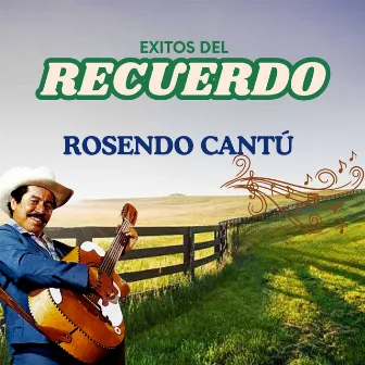 Exitos del Recuerdo by Rosendo Cantú