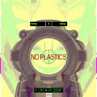 No Plastics by Neezy