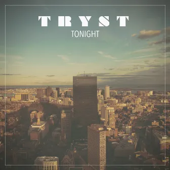 Tonight by Tryst