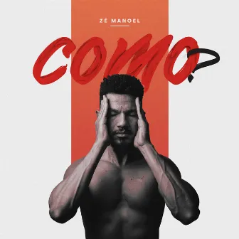 Como? by Zé Manoel