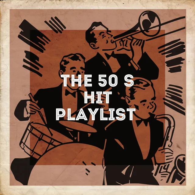 The 50's Hit Playlist﻿