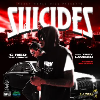 Suicides (feat. Trey Lawson) by C-Red the Prince