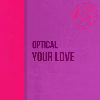 Your Love by Optical!