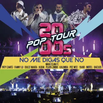 No Me Digas Que No (En Vivo) by 2000s POP TOUR