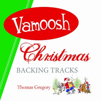 Vamoosh Christmas Backing Tracks by Thomas Gregory