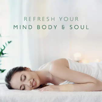 Refresh Your Mind Body & Soul - Healing Mantra, Yoga and Meditation Music by Special Yoga Creator