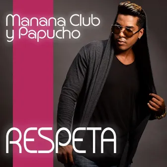 Respeta by Manana Club