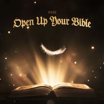 OPEN UP YOUR BIBLE by H4ZE