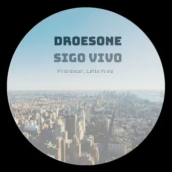 Sigo Vivo by Droesone