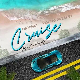 Cruise (Tengo Una Pregunta) by Dav!nc!