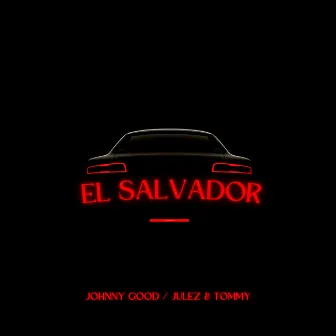 EL SALVADOR by Johnny Good / Julez