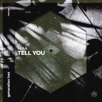 Tell You by MAA