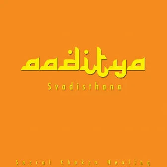 Svadisthana (Sacral Chakra Healing) by Aaditya