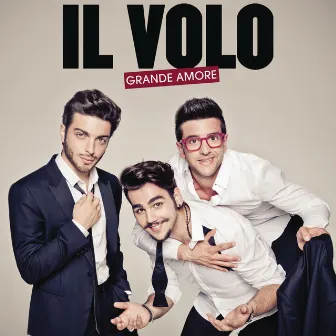 Grande amore by Il Volo