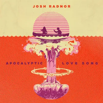 Apocalyptic Love Song by Josh Radnor