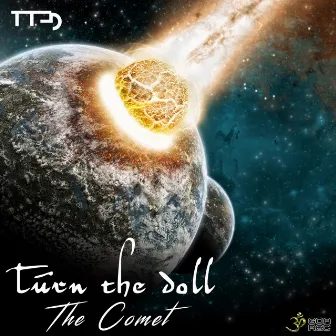 The Comet by Turn The Doll