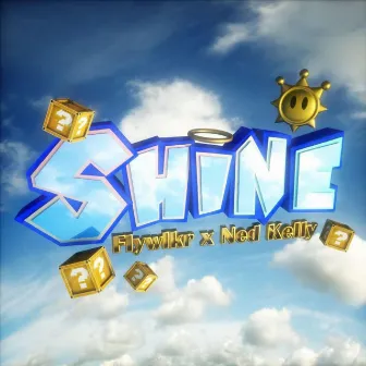 SHINE! by Ned Kelly