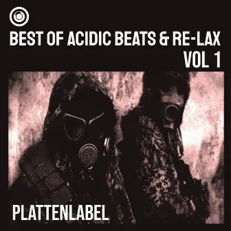 Best Of Acidic Beats & Re-Lax Vol 1 by Acidic Beats