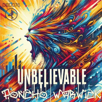 Unbelievable by Poncho Warwick