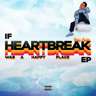 If Heartbreak Was a Happy Place by Kvng Lyriics