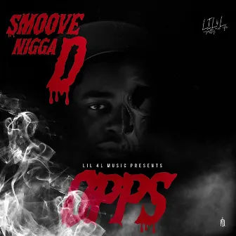 OPPS by Smoove N*gga D