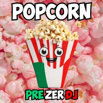 Popcorn by PrezerDj