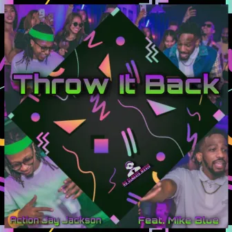 Throw It Back by Action Jay Jackson