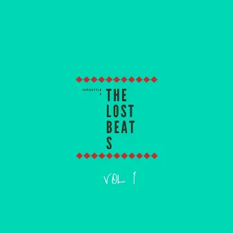 The Lost Beats, Vol. 1 by Supastylez