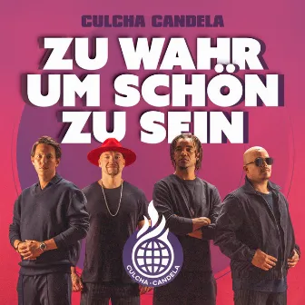 Zu wahr um schön zu sein by Culcha Candela