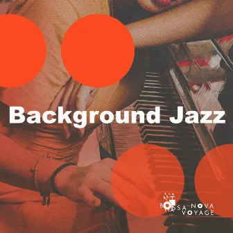 Background Jazz by Bossa Nova Voyage