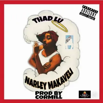 Narley Makaveli by Thad Lu