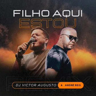 Filho Aqui Estou (Remix) by DJ Victor Augusto