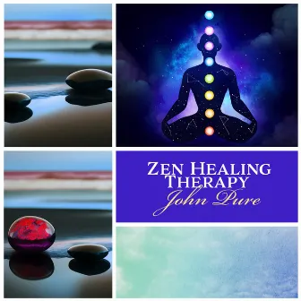 Zen Healing Therapy by John Pure