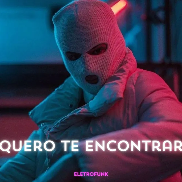 Eletrofunk quero te encontrar