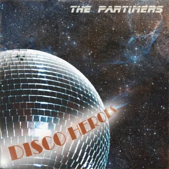 Disco Heroes by The Partimers