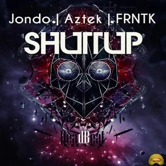 Shuttup by FRNTK