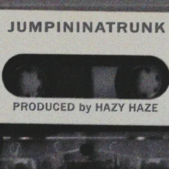 JUMPININATRUNK by hazy haze