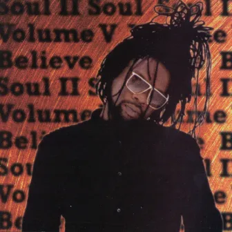 Volume V - Believe by Soul II Soul