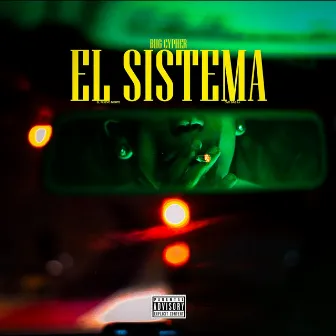 El Sistema by BIIG CYPHER