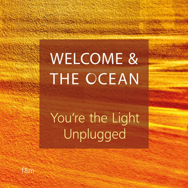 You're the Light - Unplugged