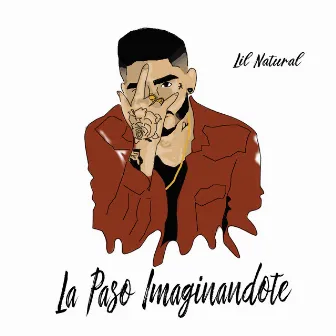 La Paso Imaginandote by Lil Natural