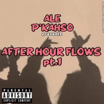 After Hour Flows pt. 1 by P'Kahso