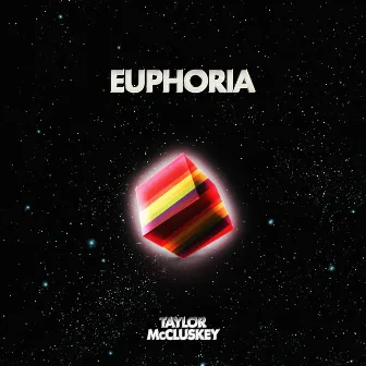 Euphoria by Taylor McCluskey