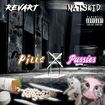 Pills & Pussies by Revart