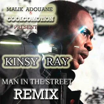 Man in the Street (Remix) by Kinsy Ray