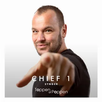 Chief 1 Synger Toppen Af Poppen by Chief 1