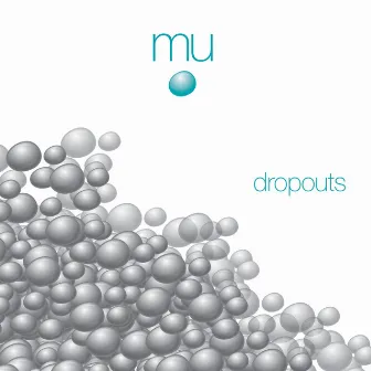 Droputs by Mu