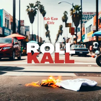 Roll Kall by Liife