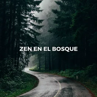 Zen En El Bosque: Reflexiones Boscosas by Musica para Restaurantes De Lujo