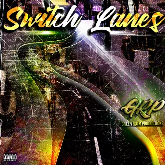 Switch Lanes (ReMastered) by Troy Green